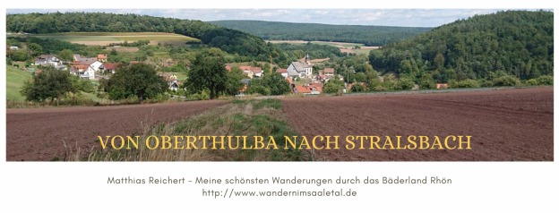 Wanderung von Oberthulba nach Stralsbach